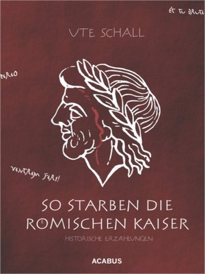 cover image of So starben die römischen Kaiser. Historische Erzählungen